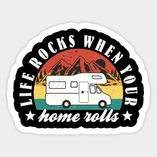 Funny RV Camper Life Quote "Life Rocks When Your Home Rolls" Sticker